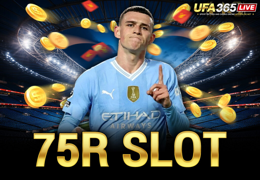 75r slot
